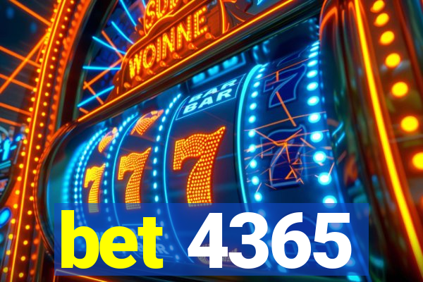 bet 4365